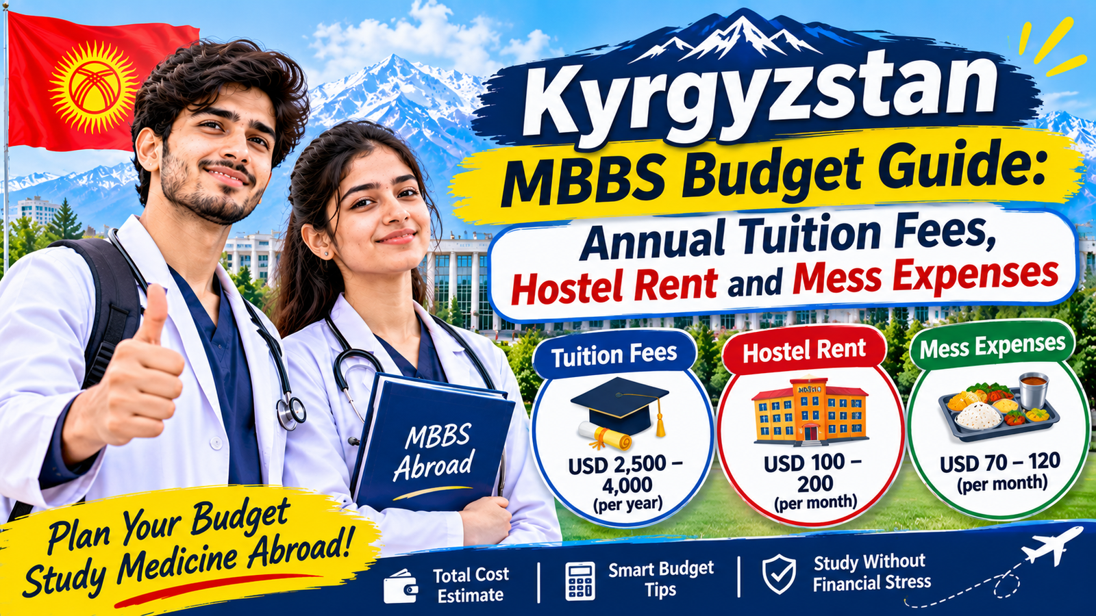 Kyrgyzstan MBBS Budget Guide: Annual Tuition Fees, Hostel Rent and Mess Expenses